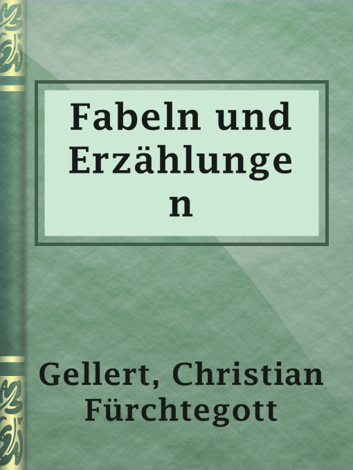 Title details for Fabeln und Erzählungen by Christian Fürchtegott Gellert - Available